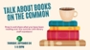 Talk about Books on the Common