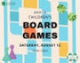 Children's Board Games (drop-in)