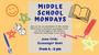 Middle School Mondays